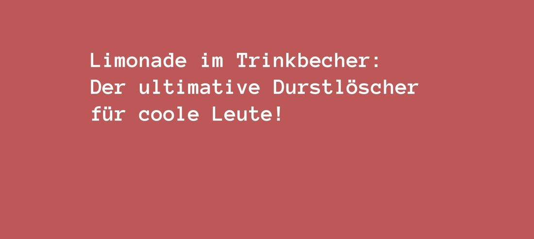 Limonade im Trinkbecher: Der ultimative Durstlöscher für coole Leute! - bobbybottle.com