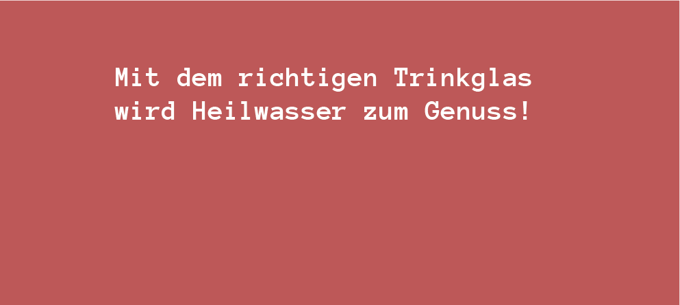 Mit dem richtigen Trinkglas wird Heilwasser zum Genuss! - bobbybottle.com