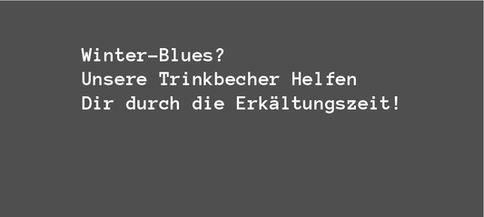 Winter-Blues? Unsere Trinkbecher Helfen Dir durch die Erkältungszeit! - bobbybottle.com